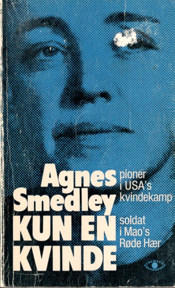 Agnes Smedley - Kun en Kvinde